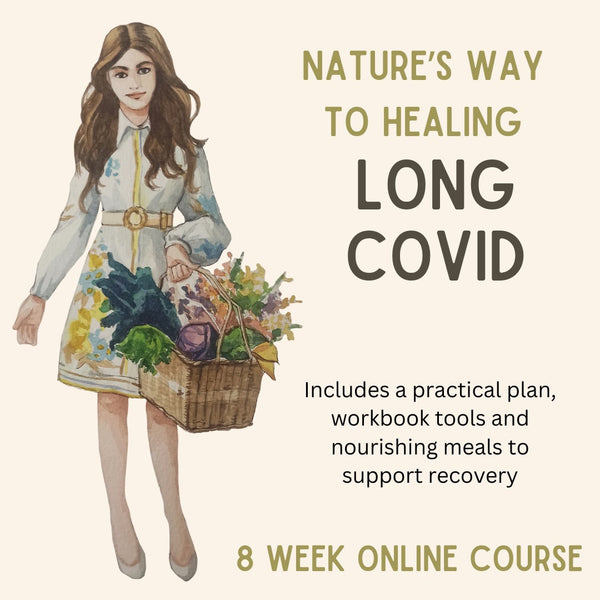 Nature’s Way to Healing Long Covid, 8-week Online Course